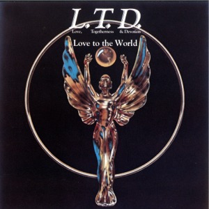 L.T.D. - Love To The World