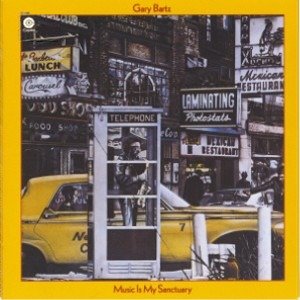Gary Bartz - Music Is My Sanctuary