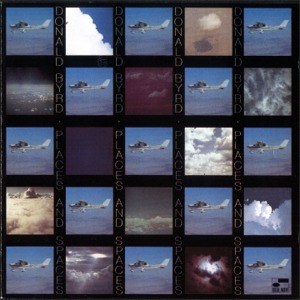 Donald Byrd - Places And Spaces